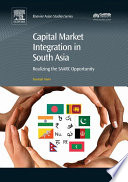 Capital market integration in South Asia : realizing the SAARC opportunity /