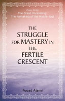 Struggle for mastery in the fertile crescent /