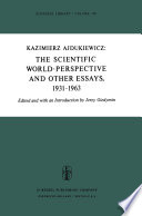 The Scientific World-Perspective and Other Essays, 1931-1963 /