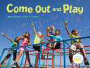 Come out and play : a global journey /