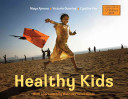 Healthy kids : with a foreword by Melinda French Gates /