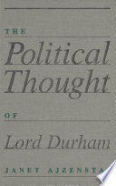 The political thought of Lord Durham /