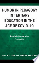 Humor in pedagogy in tertiary education in the age of Covid-19 : Bosnia in comparative perspective /