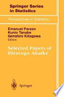 Selected papers of Hirotugu Akaike /