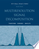 Multiresolution signal decomposition : transforms, subbands, and wavelets /