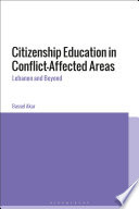 Citizenship education in conflict-affected areas : Lebanon and beyond /