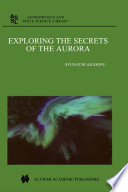 Exploring the secrets of the aurora /