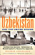 Uzbekistan and the United States : authoritarianism, Islamism and Washington's security agenda /