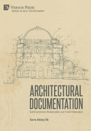 Architectural documentation : built environment, modernization, and Turkish nationalism /