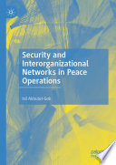 Security and Interorganizational Networks in Peace Operations /