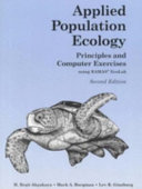 Applied population ecology : principles and computer exercises using RAMAS EcoLab /