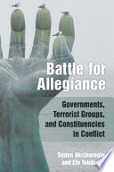 Battle for allegiance : governments, terrorist groups, and constituencies in conflict /