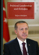 Political leadership and Erdoğan /