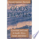 God's peoples : covenant and land in South Africa, Israel, and Ulster /