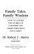 Family tales, family wisdom : how to gather the stories of a lifetime and share them with your family /