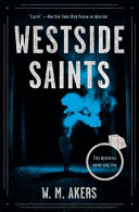 Westside saints : a novel /