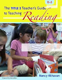 The Title I teacher's guide to teaching reading, K-3 /