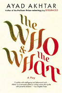 The who and the what : a play /