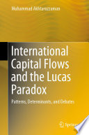 International Capital Flows and the Lucas Paradox : Patterns, Determinants, and Debates /