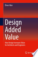 Design added value : how design increases value for architects and engineers /