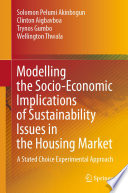 Modelling the Socio-Economic Implications of Sustainability Issues in the Housing Market : A Stated Choice Experimental Approach /