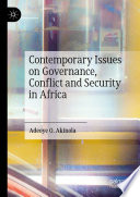 Contemporary Issues on Governance, Conflict and Security in Africa /