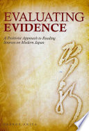 Evaluating evidence : a positivist approach to reading sources on modern Japan /