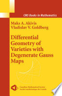 Differential geometry of varieties with degenerate Gauss maps /