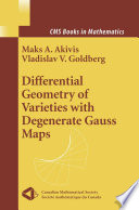 Differential geometry of varieties with degenerate Gauss maps /