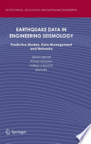 Earthquake Data in Engineering Seismology : Predictive Models, Data Management and Networks /