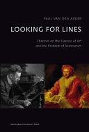 Looking for lines : theories on the essence of art and the problem of mannerism /