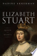 Elizabeth Stuart, Queen of hearts /
