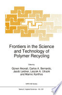 Frontiers in the Science and Technology of Polymer Recycling /