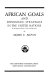 African goals and diplomatic strategies in the United Nations : an in-depth analysis of African diplomacy /