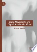 Social Movements and Digital Activism in Africa /