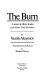 The burn : a novel in three books : (late sixties-early seventies) /