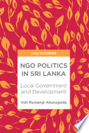 NGO politics in Sri Lanka : local government and development /