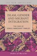 Islam, gender and migrant integration : the case of Somali immigrant families /