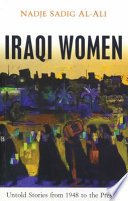 Iraqi women : untold stories from 1948 to the present /