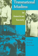 Transnational Muslims in American society /