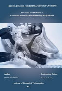 Medical devices for respiratory dysfunctions : principles and modeling of continuous positive airway pressure (CPAP) /