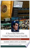 A year at the helm of the United Nations General Assembly : a vision for our century /