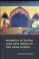 Women's activism and new media in the Arab world /