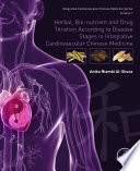 Herbal, bio-nutrient and drug titration according to disease stages in integrative cardiovascular Chinese medicine /