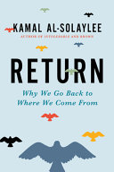 Return : why we go back to where we come from /