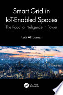 Smart grid in IoT-enabled spaces : the road to intelligence in power /