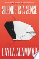 Silence is a sense : a novel /