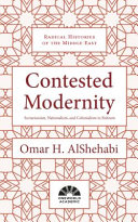 Contested modernity : sectarianism, nationalism, and colonialism in Bahrain /