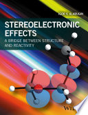 Stereoelectronic effects : a bridge between structure and reactivity /