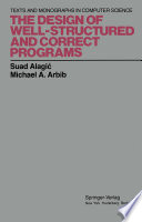 The design of well-structured and correct programs /
